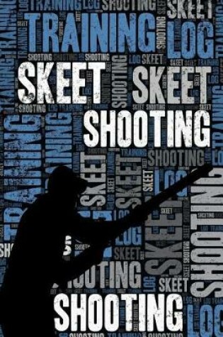 Cover of Skeet Shooting Training Log and Diary