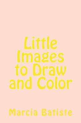 Book cover for Little Images to Draw and Color