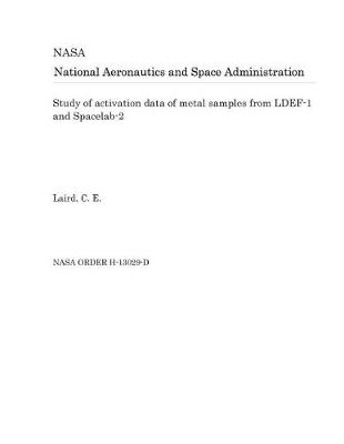 Book cover for Study of Activation Data of Metal Samples from Ldef-1 and Spacelab-2