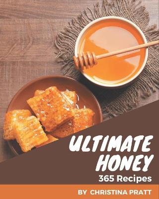 Book cover for 365 Ultimate Honey Recipes