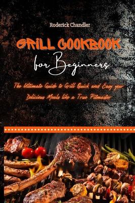 Cover of Grill Cookbook For Beginners