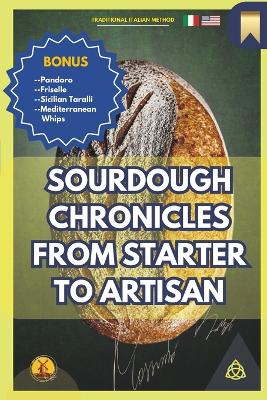 Book cover for Sourdough Chronicles From Starter to Artisan