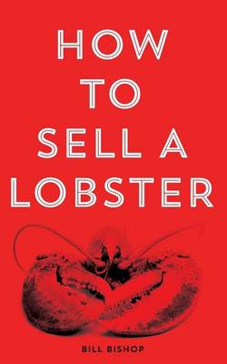 Book cover for How To Sell A Lobster 2nd Edition