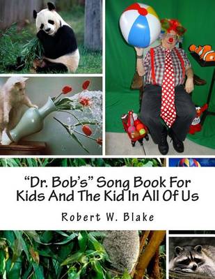 Book cover for "Dr. Bob's" Song Book For Kids And The Kid In All Of Us