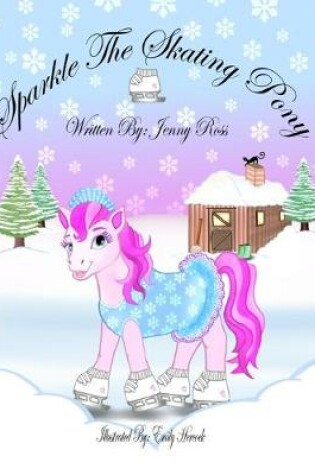 Cover of Sparkle The Skating Pony