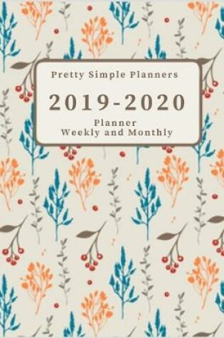 Cover of Pretty Simple Planners 2019-2020 (Planner weekly and monthly)