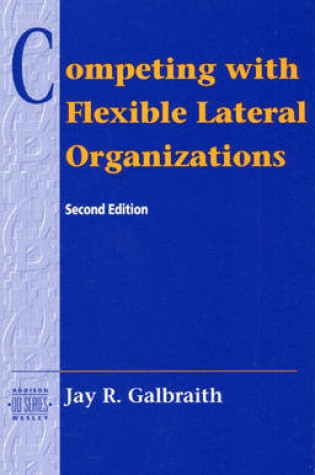 Cover of Competing with Flexible Lateral Organizations