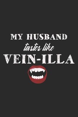 Book cover for My Husband Tastes Like Vein-Illa