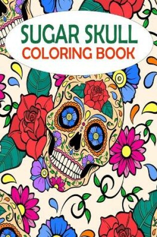 Cover of Sugar Skull Coloring Book