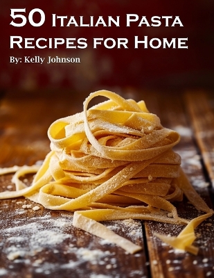 Book cover for 50 Italian Pasta Recipes for Home