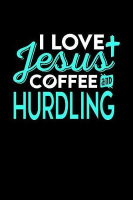 Book cover for I Love Jesus Coffee and Hurdling