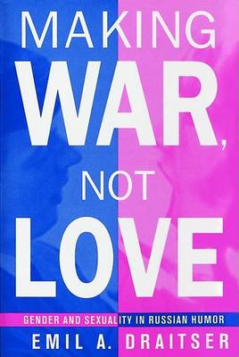 Book cover for Making War, Not Love