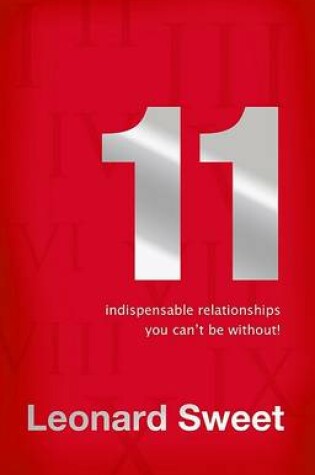 Cover of 11 Indispendable Relationships You Can't be Without!
