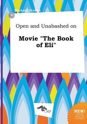 Book cover for Open and Unabashed on Movie the Book of Eli