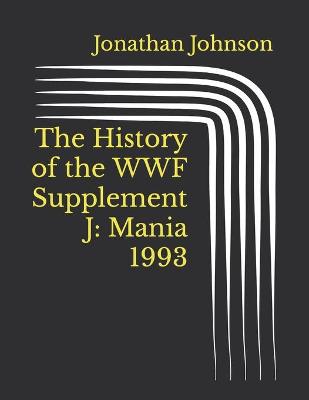 Book cover for The History of the WWF Supplement J