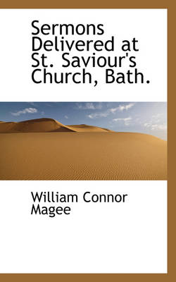 Book cover for Sermons Delivered at St. Saviour's Church, Bath.