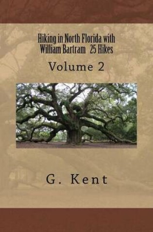 Cover of Hiking in North Florida with William Bartram 25 Hikes