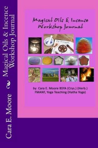 Cover of Magical Oils & Incense Workshop Journal