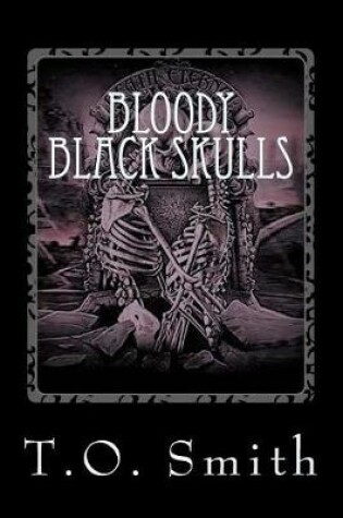 Cover of Bloody Black Skulls