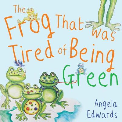 Book cover for The Frog That Was Tired of Being Green