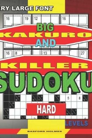 Cover of Very large font. Big Kakuro and Killer Sudoku hard levels.