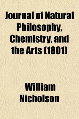 Book cover for Journal of Natural Philosophy, Chemistry, and the Arts; Illustrated with Engravings. by William Nicholson.