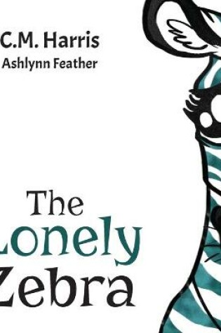 Cover of The Lonely Zebra