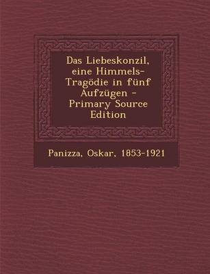 Book cover for Das Liebeskonzil, Eine Himmels-Tragodie in Funf Aufzugen