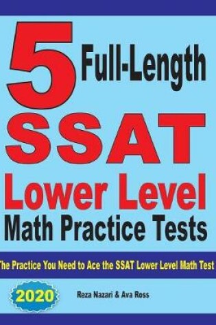 Cover of 5 Full Length SSAT Lower Level Math Practice Tests