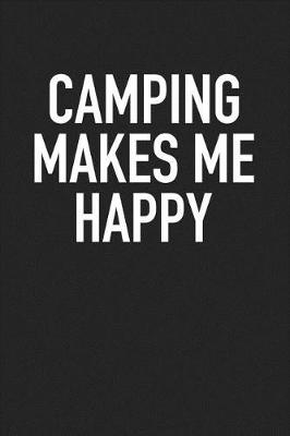 Book cover for Camping Makes Me Happy