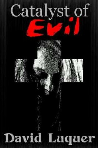 Cover of Catalyst of Evil