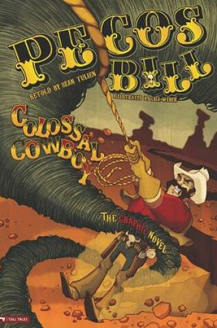 Cover of Graphic Spin Pecos Bill, Colossal Cowboy the Graphic Novel