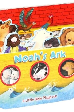 Cover of Little Bible Playbook: Noah's Ark