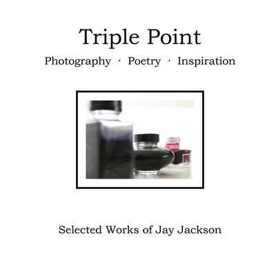 Book cover for Triple Point: Photography, Poetry, Inspiration