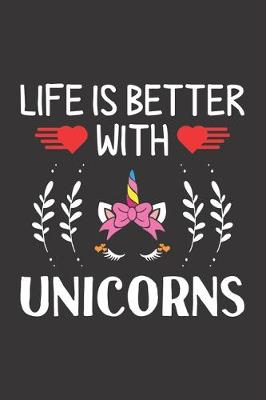 Book cover for Life Is Better With Unicorns