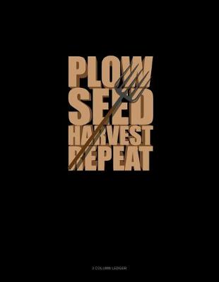 Cover of Plow Seed Harvest Repeat