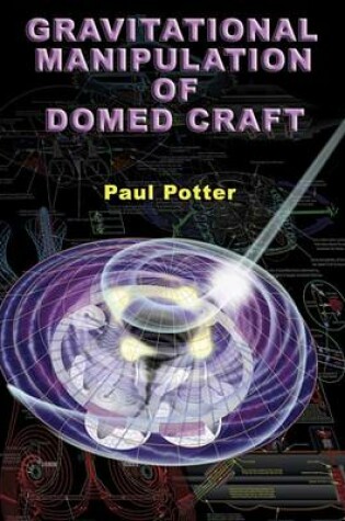 Cover of Gravitational Manipulation of Domed Craft