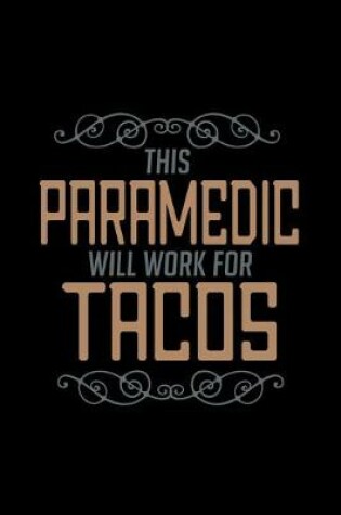 Cover of This paramedic will work for tacos