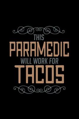 Book cover for This paramedic will work for tacos