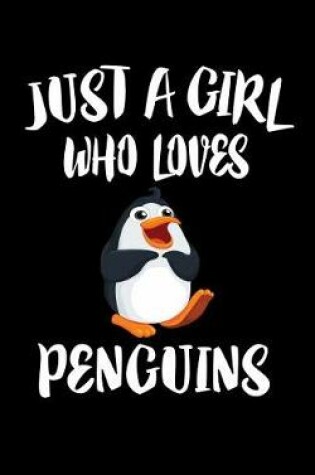 Cover of Just A Girl Who Loves Penguins