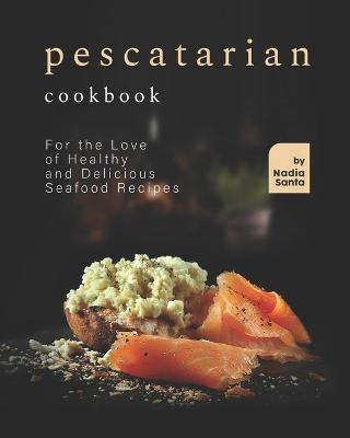 Book cover for Pescatarian Cookbook