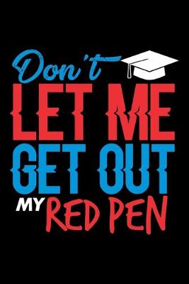 Book cover for Don't Let Me Get Out My Red Pen