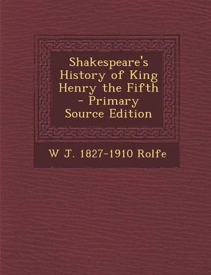 Book cover for Shakespeare's History of King Henry the Fifth - Primary Source Edition