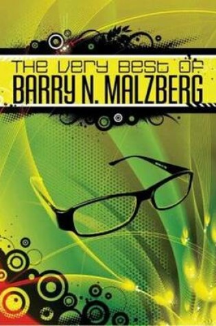 Cover of The Very Best of Barry N. Malzberg