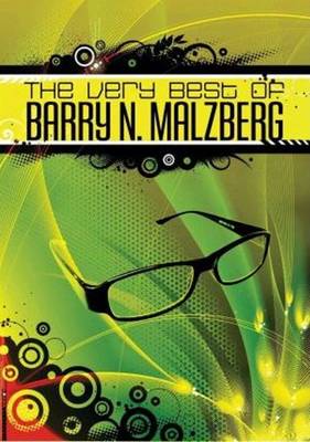 Book cover for The Very Best of Barry N. Malzberg