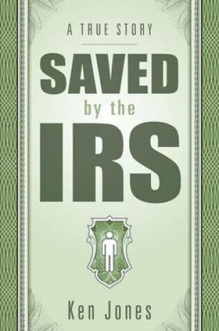 Cover of Saved by the IRS