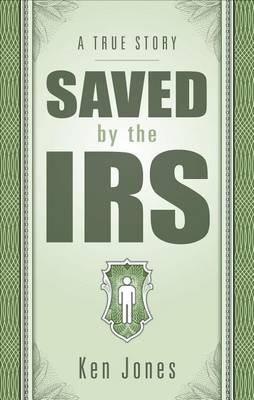 Book cover for Saved by the IRS