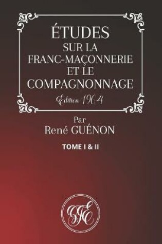 Cover of Etudes Sur La Franc-Maconnerie Et Le Compagnonnage