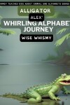 Book cover for Alligator Alex's Whirling Alphabet Journey