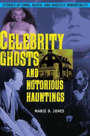 Cover of Celebrity Ghosts And Notorious Hauntings